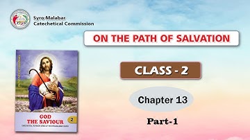 ON THE PATH OF SALVATION | CLASS 2 | CHAPTER 13 | PART 1 | Syro-Malabar