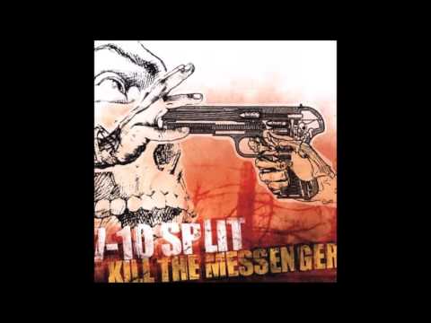 7-10 Split — 7-10 Split - Kill The Messenger (Full Album - 2004)