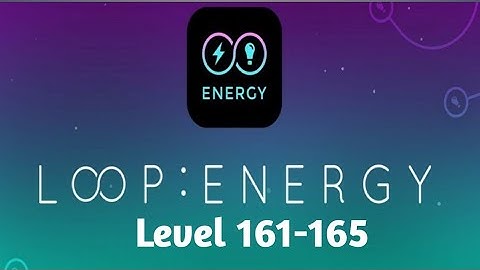 Infinity Loop Energy Level 161-165 Walkthrough