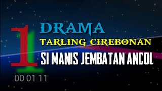 Lakon SI MANIS JEMBATAN ANCOL 1