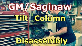 GM / Saginaw Tilt Steering Column Disassembly