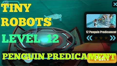 Tiny Robots Recharged level 12 Penguin Predicament solution or walkthrough