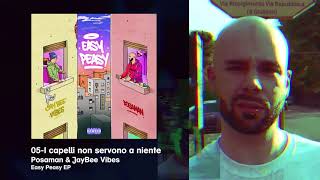 Posaman & Jaybee Vibes - 05 - I Capelli Non Servono A Niente - Easy Peasy Ep Resimi