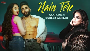 Nain Tere - Akki Singh | Gurlez Akhtar | New Punjabi Song 2022 | Latest Songs 2022 | Saga Music