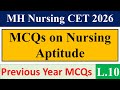 Top MCQs on Nursing Aptitude for MH Nursing CET 2026 | PYQ's | MH Nursing cet 2026 | Lec 10
