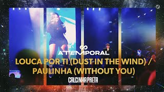Thumbnail for Calcinha Preta - Louca por Ti / Paulinha #ATEMPORAL (Ao vivo em Salvador)