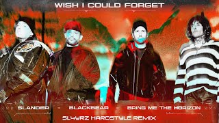SLANDER \& blackbear \& Bring Me The Horizon - Wish I Could Forget (SL4YRZ Hardstyle Remix)