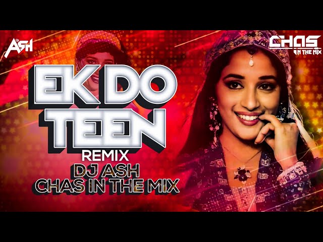Ek Do Teen Char Panch (Circuit Mix) DJ Ash x Chas In The Mix | Tezaab | Madhuri Dixit | Alka Yagnik class=