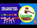 Tea auction country list  tea auction history