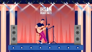 Ihsan Idol - Buah Hati