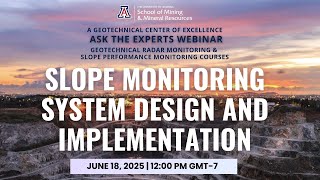 Ask the Experts: Slope Monitoring System Design and Implementation