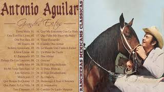 Antonio Aguilar 2021- Mejor de Antonio Aguilar - Mejor disco de Antonio Aguilar