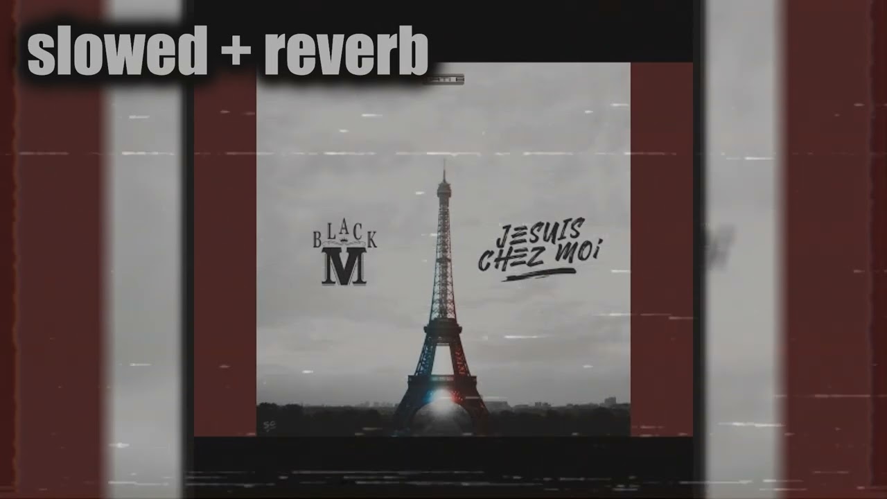 Black M - Je suis chez moi (slowed & reverb)