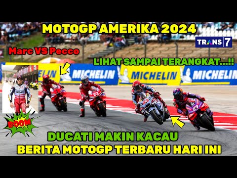 BRUTAL🔴MOTOGP AMERIKA 2024‼️BERITA MOTOGP HARI INI,MOTOGP HARI INI, MARQUEZ vs PECCO DUCATI KACAU