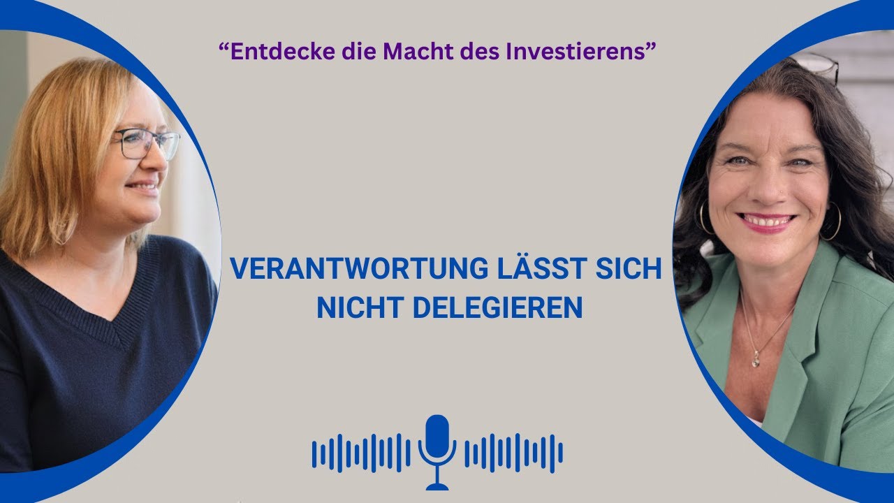Verantwortung lässt sich nicht delegieren, auch nicht beim Geld.