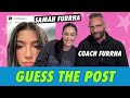 Coach vs. Samah Furrha - Guess The Post