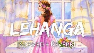Lehanga [Slowed + Reverb]   Jass Manak | Punjabi Lofi Songs | Chill with Beats | Textaudio | Wormono