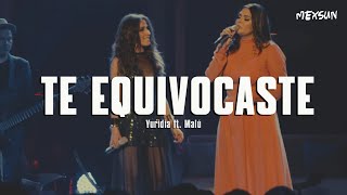 Yuridia ft. Malú - Te Equivocaste (Letra)