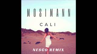 Mosimann - Cali Nesco Remix