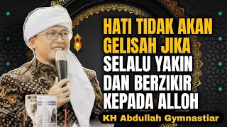 Download lagu Hati Tidak Akan Gelisah Jika Selalu Yakin Dan Berzikir Kepada Alloh | aa gym| KH Abdullah Gymnastiar