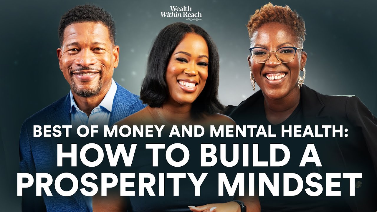39: Best of Money and Mental Health: How to Build a Prosperity Mindset ...