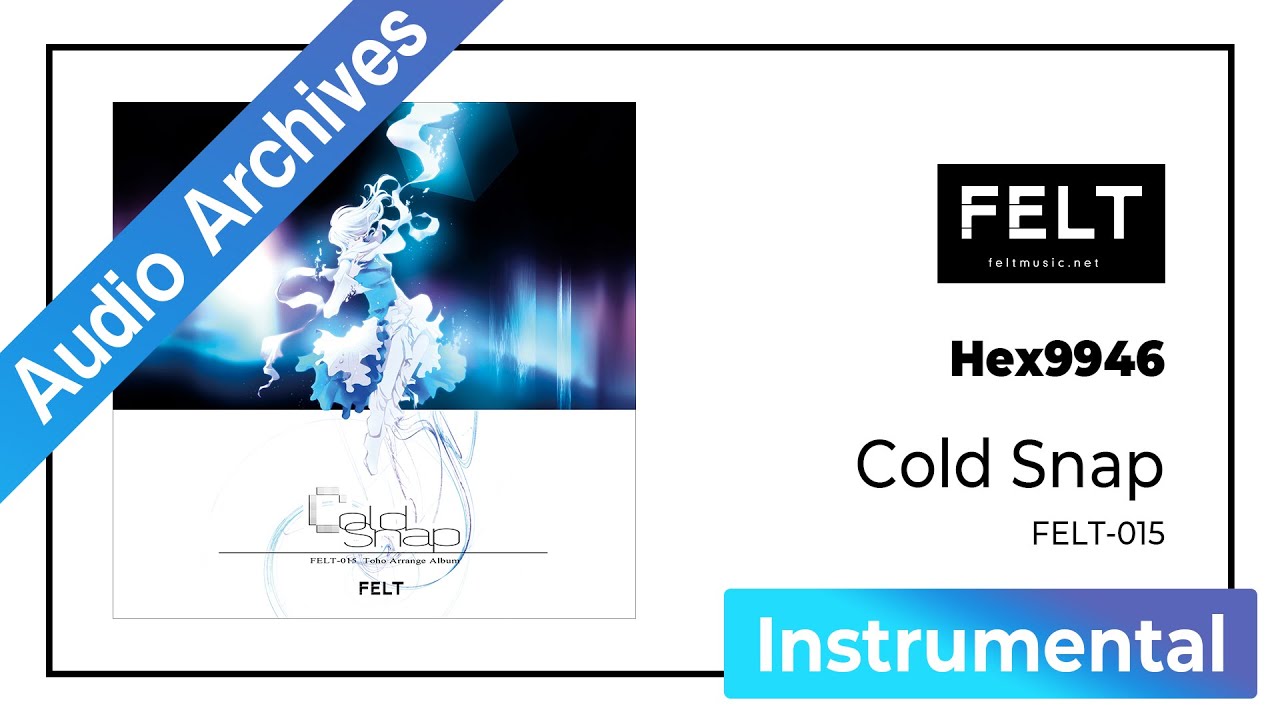 FELT】04. Hex9946（FELT-015 Cold Snap）[Audio Archives] - YouTube