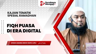 Fiqh Puasa Di Era Digital - Ustadz Ananda Ridho Gusti, S.Pd.I