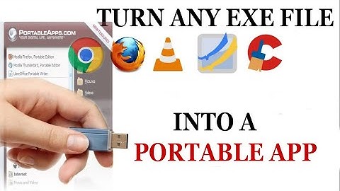 HOW TO TURN EXE FILES INTO PORTABLE APPS