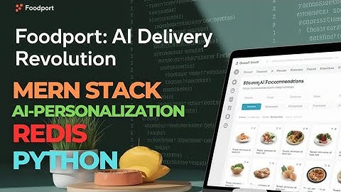 🚀 FoodPort - AI-Powered Personalized Food Delivery | MERN Stack, Redis & FastAPI Microservices