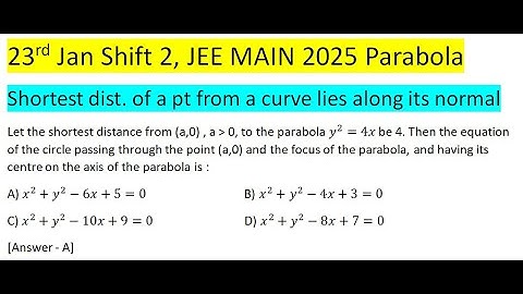 Let the shortest distance from (a,0) , a  0, to the parabola y^2=4x be 4. Then the equation of the