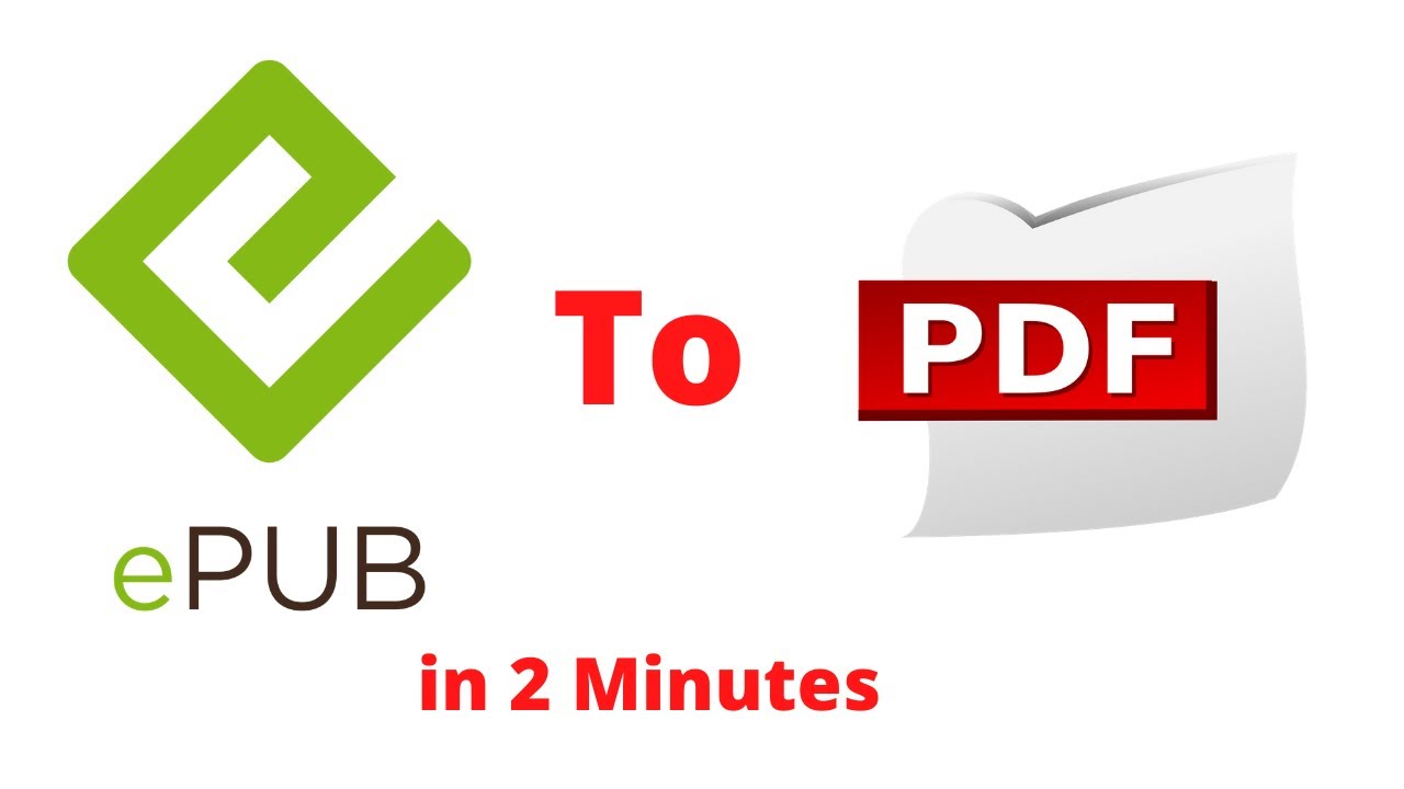 Epub To Pdf [How To Convert  In 2 Minutes] 2021