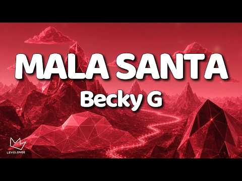 Becky G - MALA SANTA (Letra/Lyrics)