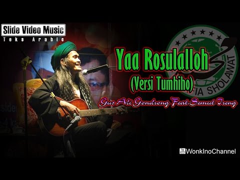 Mafia Sholawat - Yaa Rosulalloh versi Tumhiho (Slide Video + Teks Lirik Arabic)