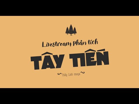 Video Livestream Ngữ Văn 12 - Tây Tiến - Thầy Linh mega Văn - youtube