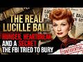 LUCILLE BALL MADE AMERICA HAPPY — THE PRICE SHE PAID WAS EVERYTHING