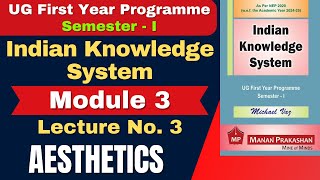 Indian Knowledge System | Semester 1 | Module 3 | AESTHETICS | Lecture No. 3