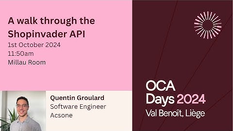 OCA Days 2024 -  Quentin Groulard  -  A walk through the Shopinvader API