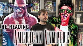 Re-Reading AMERICAN VAMPIRE - A Decade Long Horror Saga