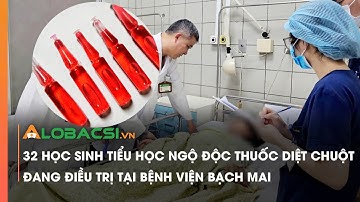 Tuyên Quang: 32 trẻ ngộ độc do uống nhầm thuốc diệt chuột
