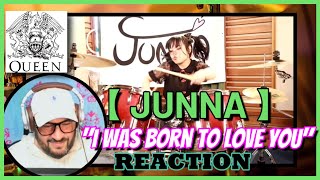 【 JUNNA 】"I Was Born To Love You / Queen" 【REACTION 】"Skill and Performance!"