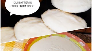 making idli batter in food processor / grinding idli dosa batter