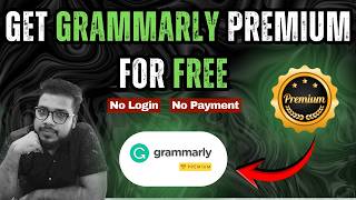 Get Grammarly Premium For FREE | No Payment - No Card Required | 100% Working Method