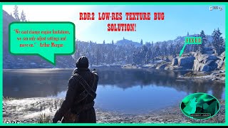 **RDR2 LOW-RES TEXTURE BUG SOLUTION!!**