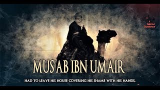 Mus'ab Ibn Umair [RA]