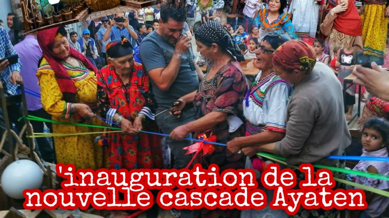 Inauguration de la nouvelle cascade Ayaten .