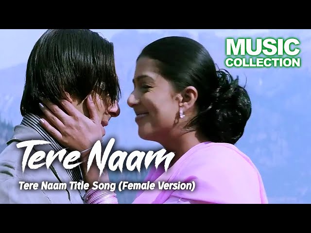 Tere Naam Title Song Female Version class=