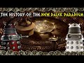 The History Of: The New Dalek Paradigm