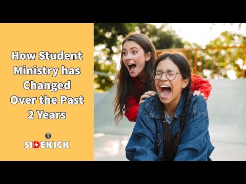 How Student Ministry has Changed Over the Past 2 Years