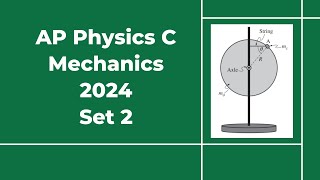 2024 AP Physics C Mechanics Set 2 Free Response Solutions