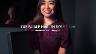The Scalp Health Solution: Hydrafacial™ Keravive™ - Terra Medical